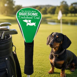 The World's Most Awesome Dachshund Dad Golf Lover Head Cover