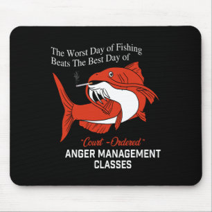 The Worst Day Of Fishing Beats The Best Day Of Cou Mouse Pad