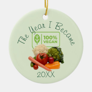 The Year I Became 100% Vegan Ceramic Ornament