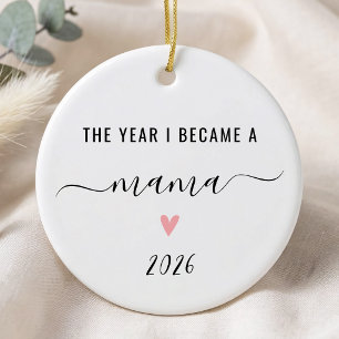 The Year I Became A Mama, Gift for New Mom Ceramic Ornament