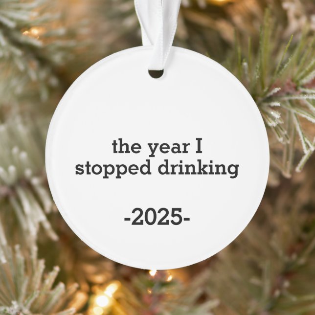 the year i stopped drinking ornament (Tree)