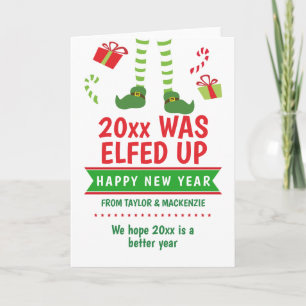 The Year was Elfed Up Happy New Year Holiday Card