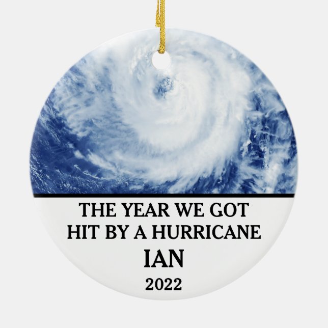 The year we got hit by a hurricane Ian 2022 Ceramic Ornament (Back)