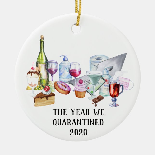 The Year we Quarantined 2020 Covid Drinks Snacks Ceramic Ornament (Front)