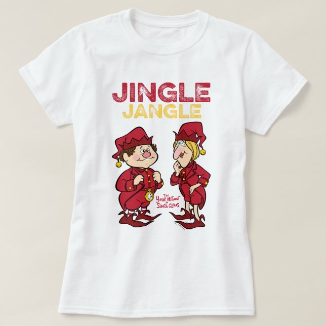 THE YEAR WITHOUT A SANTA CLAUS™ | Jingle & Jangle T-Shirt (Design Front)