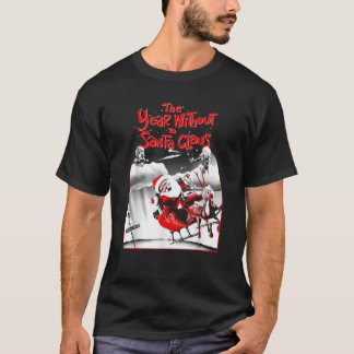 The Year Without a Santa Claus Poster Christmas  T-Shirt