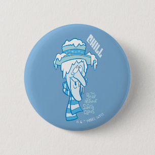 THE YEAR WITHOUT A SANTA CLAUS™   Snow Miser Chill 2 Inch Round Button