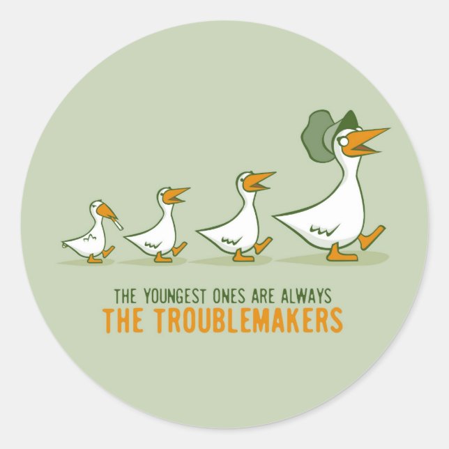 The Youngest Ones Are Always The Troublemakers Classic Round Sticker (Front)