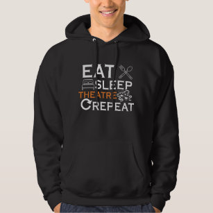 Theater Actor Eat Sleep Theatre Musical Show Lover Hoodie