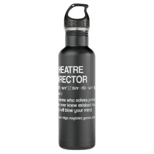 Theater Director Definition Broadway Musical Theat 710 Ml Water Bottle