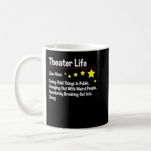 Theater Life - Actor Actress Theater Acting Drama  Coffee Mug