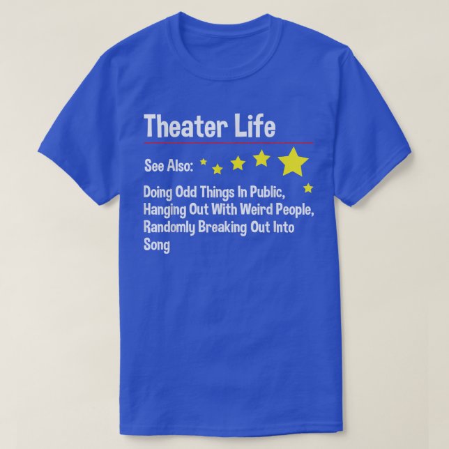 Theater Life  Actor Actress Theater Acting Drama L T-Shirt (Design Front)