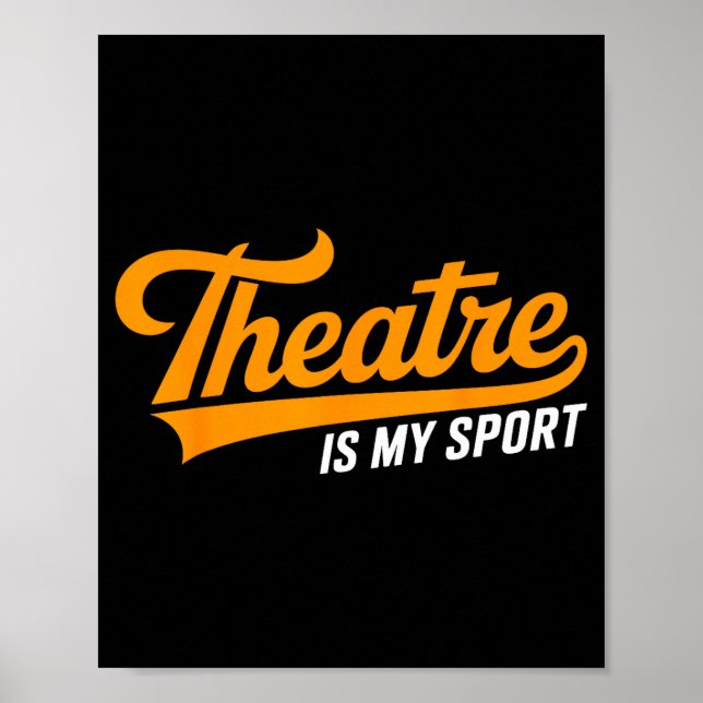 Theater Nerd For Actors Musical Theatre Is My Srt  Poster (Front)