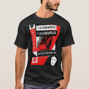 Theater Of Hate - Westworld - Propaganda. Graphic  T-Shirt