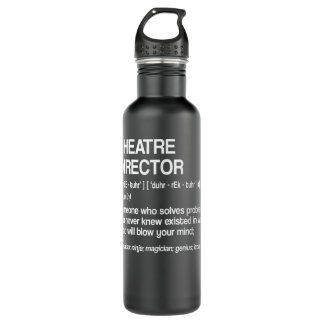 Theatre Director Definition Broadway Musical Theat 710 Ml Water Bottle
