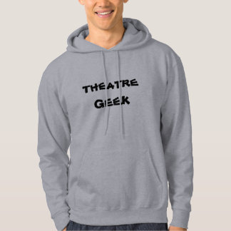 THEATRE, GEEK HOODIE