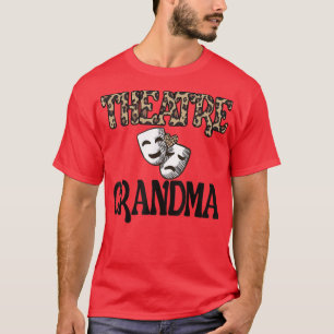Theatre Grandma Proud Theatre Grandmother  T-Shirt