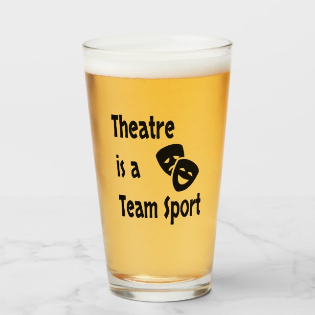 Theatre is a team sport, Acting, Actor, Actress Glass (Front Filled)