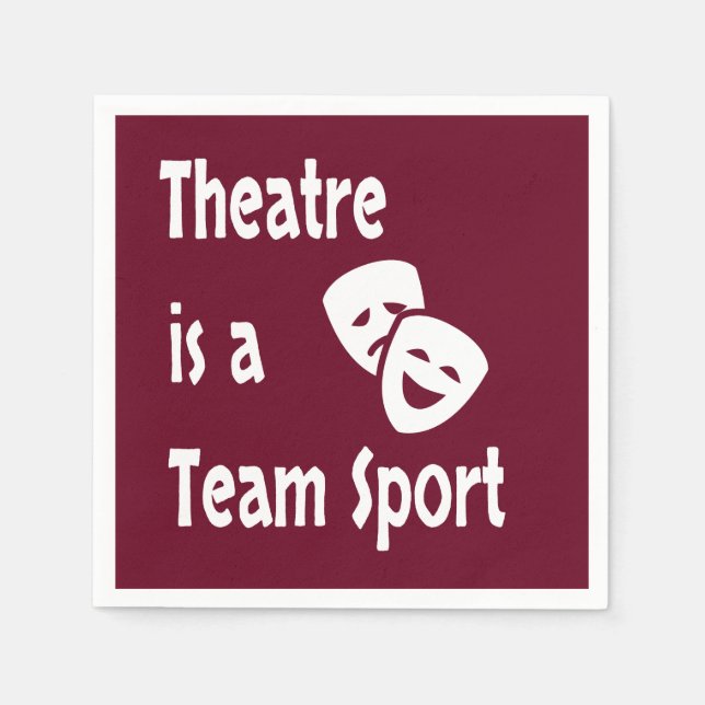 Theatre is a team sport, Acting, Actor, Actress Napkin (Front)