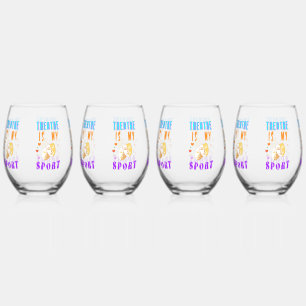 Theatre Is My Sport Actor Drama Stemless Wine Glass