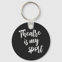 Theatre is My Sport Funny Actor Actress Saying  