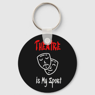 Theatre is my sport keychain