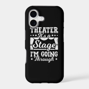 Theatre It Is A Stage I Am Going Through
