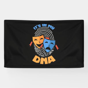 Theatre It Is In My Dna Banner