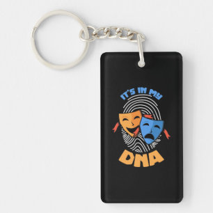 Theatre It Is In My Dna Keychain