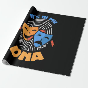 Theatre It Is In My Dna Wrapping Paper