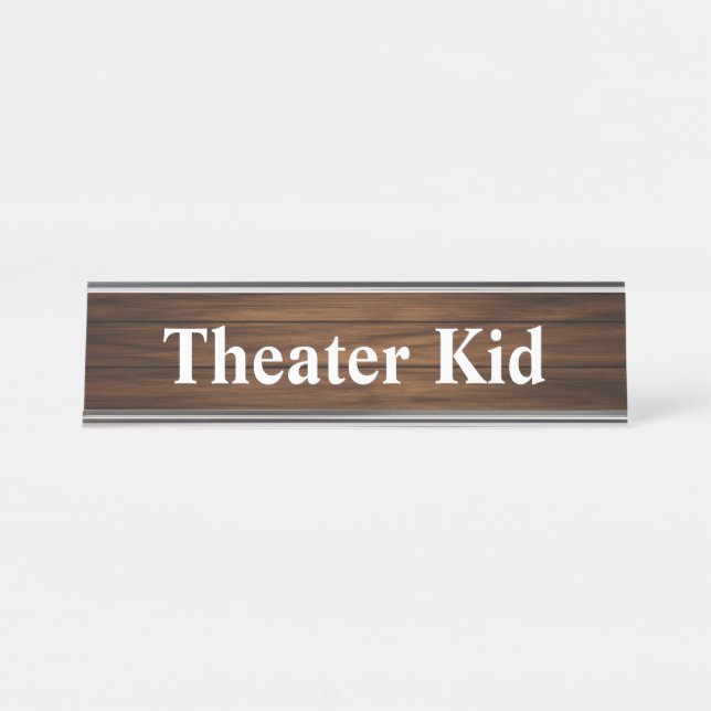 Theatre Kid Retro Wood Grain Panelling Funny Quote Desk Name Plate (Front)
