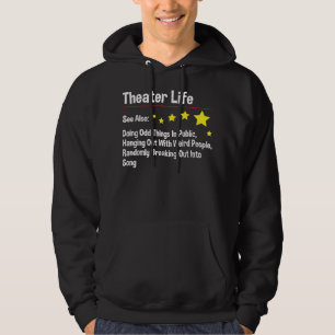 Theatre Life - Actor Actress Theatre Acting Drama  Hoodie