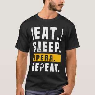 Theatre Life Drama Eat Sleep Opera Repeat Graphic T-Shirt