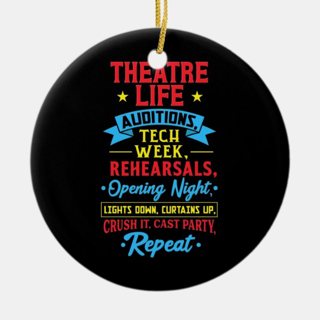 Theatre Life For Actor Ceramic Ornament (Front)