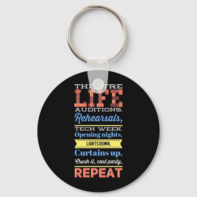 Theatre Life Repeat Keychain (Front)