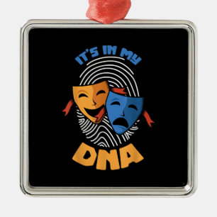 Theatre Mask Its In My DNA Musical Lover Movies Metal Ornament