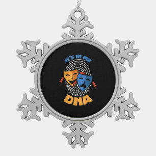 Theatre Mask Its In My DNA Musical Lover Movies Snowflake Pewter Christmas Ornament