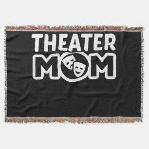 Theatre Mom Acting Theatre Lover Throw Blanket