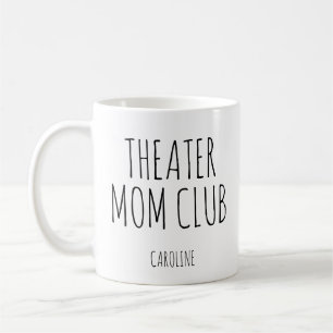 Theatre Mom Personalized Name Drama Club Parent  Coffee Mug
