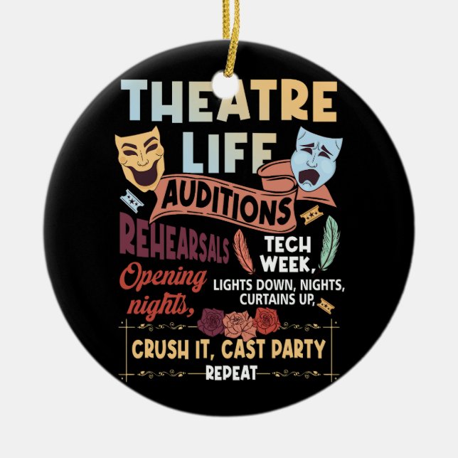 Theatre Nerd Actor Musical Theatre Life Auditions  Ceramic Ornament (Front)