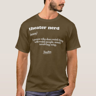 Theatre Nerd Definition Acting Theatre T-Shirt