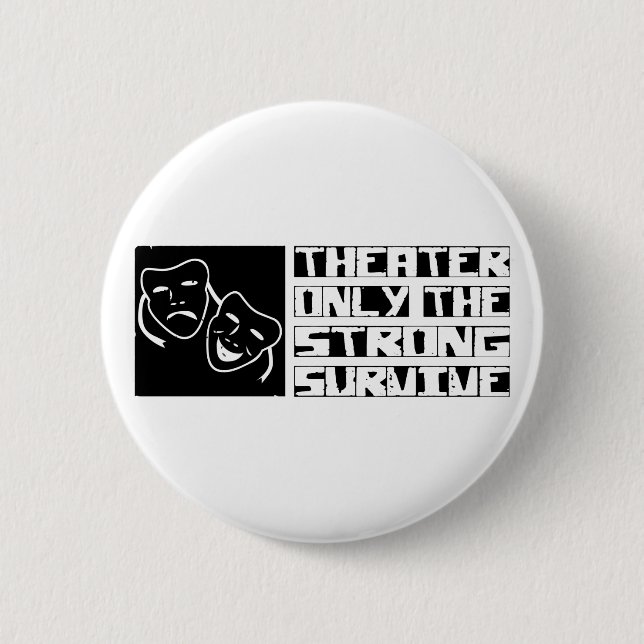 Theatre Survive 2 Inch Round Button (Front)