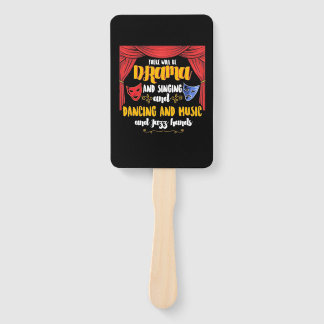 Theatre There will Be Drama Hand Fan
