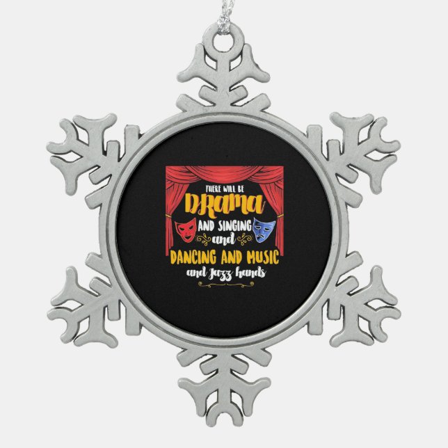 Theatre There will Be Drama Snowflake Pewter Christmas Ornament (Front)