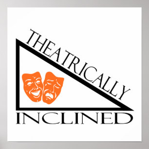 Theatrically Inclined Poster