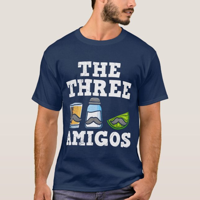 Thehree Amigosequila Meican Drink Meico funny T-Shirt (Front)