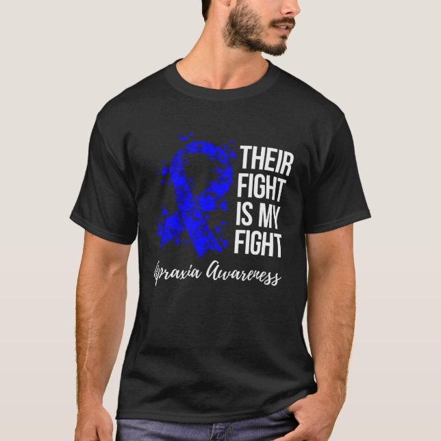 Their Fight Is My Fight Apraxia Awareness T-Shirt (Front)