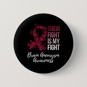 Their Fight Is My Fight Brain Aneurysm Awareness 2 Inch Round Button