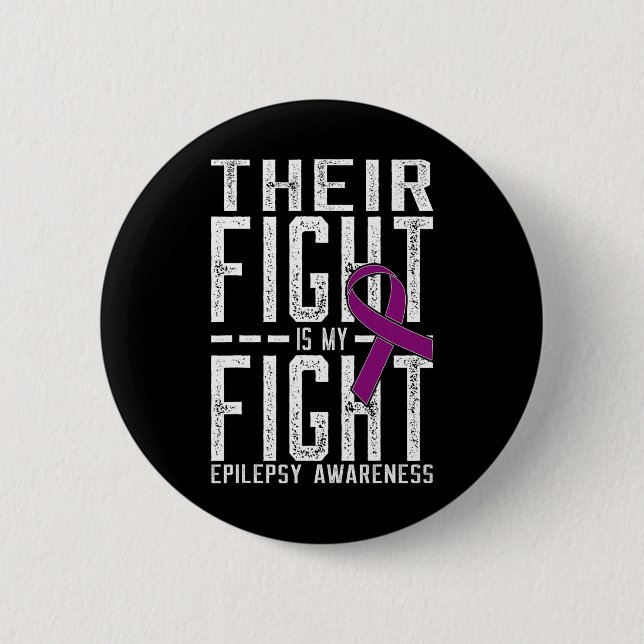 Their Fight is My Fight Epilepsy Awareness  2 Inch Round Button (Front)