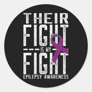 Their Fight Is My Fight Epilepsy Awareness Classic Round Sticker